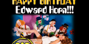 ТРИЛОГИЯ. Edward Horn B-Day