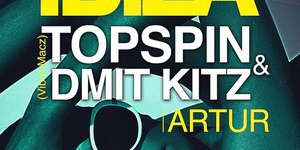 IBIZA VIBES | TOPSPIN & DMIT Kitz, ARTUR