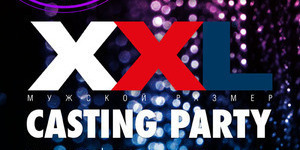 XXL Casting Party