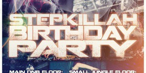 STEPKILLAH B-day