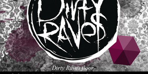 Dirty Raves