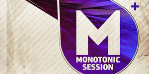 Monotonik Session 