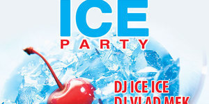 ICE PARTY with DJ ICE, DJVLAD MFK
