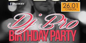 DJ BRO Birthday Party
