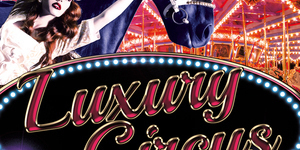 Luxury Circus Night