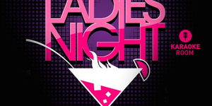 LADIES NIGHT 