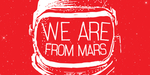 We are from Mars