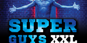 Super Guys XXL: мужское стрип-шоу по мотивам известного фильма